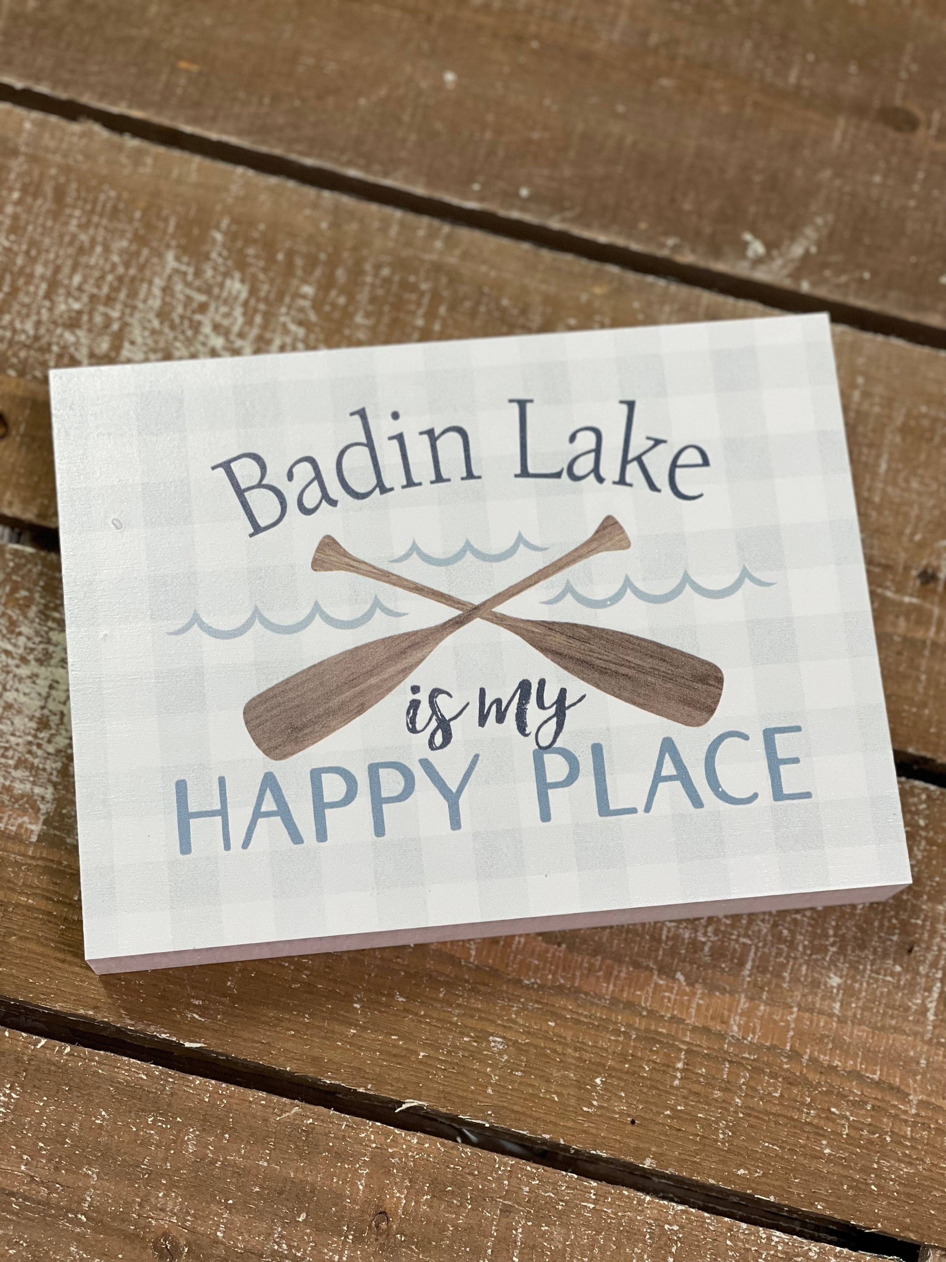 Badin Lake is My Happy Place Block Sign