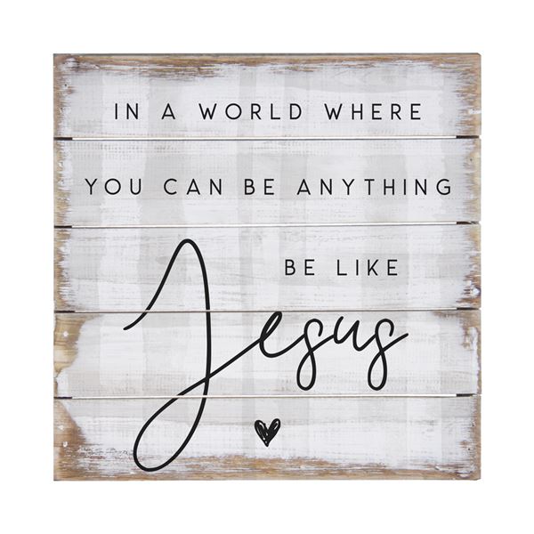 Be Like Jesus Petite Pallet Sign