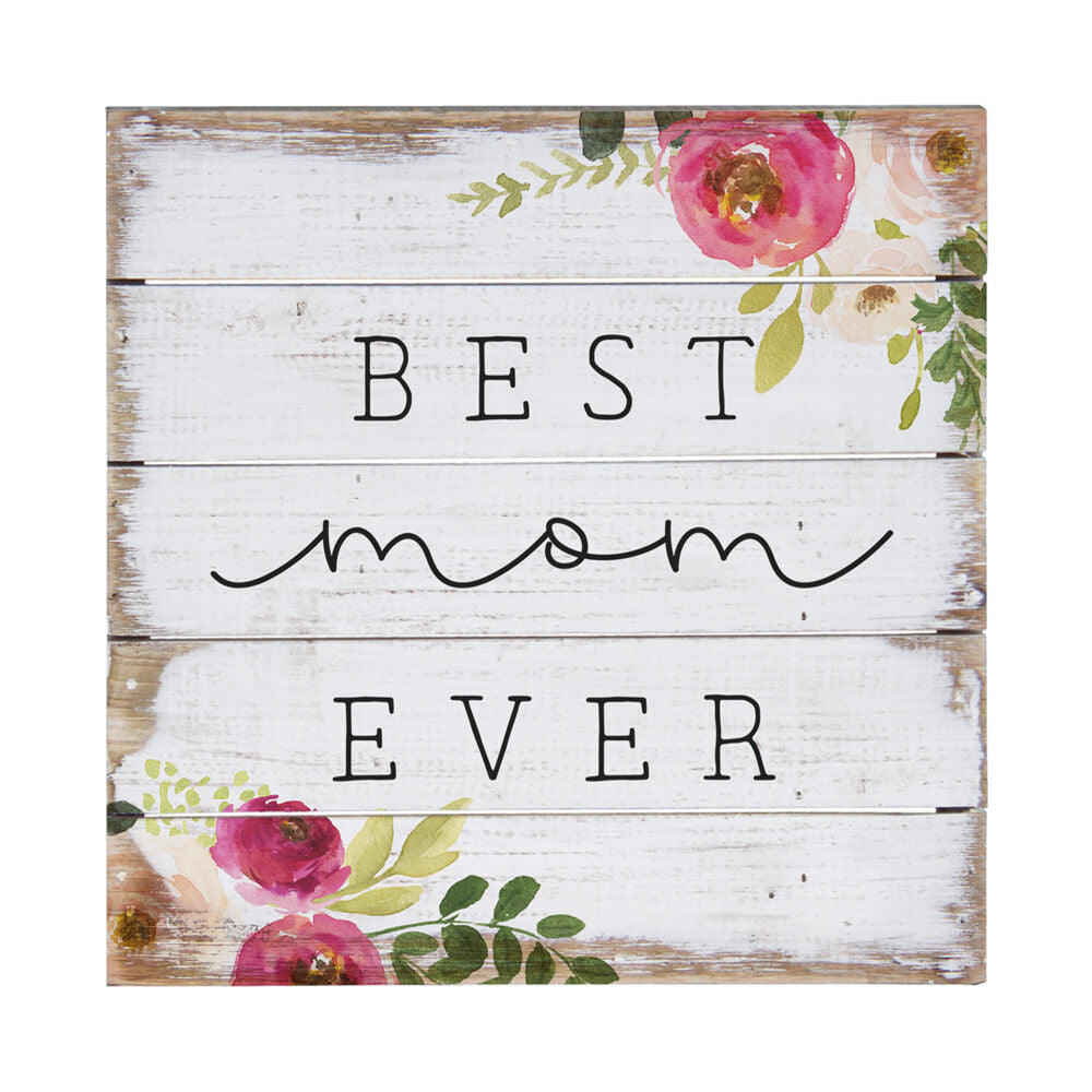 Best Mom Ever Petite Pallet Sign