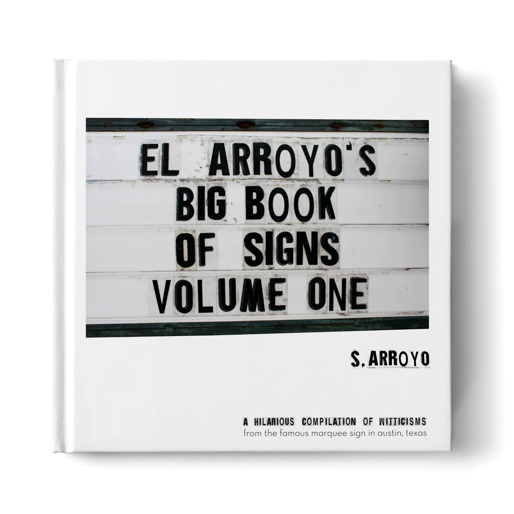 El Arroyo's Big Book of Signs Volume One